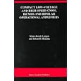 Compact Low-Voltage and High-Speed CMOS, BiCMOS and Bipolar Operational Amplifiers (The Springer International Series in... by Klaas-Jan de Langen and Johan H. Huijsing