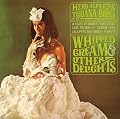 Whipped Cream & Other Delights