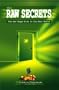 The Raw Secrets: The Raw Vegan Diet in the Real World