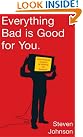 Everything Bad is...