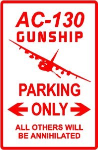 AC-130 GUNSHIP PARKING military pilot sign