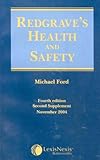 Redgrave's health and safety. Fourth edition. Second supplement, November 2004