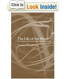 The Life of the Mind: An Essay on Phenomenological Externalism