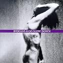 Go Slow Down