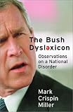 The Bush Dyslexicon: Observations on a National Disorder