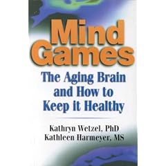 Mind Games: The Aging Brain and How to Keep it Healthy