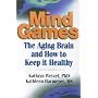 Mind Games: The Aging Brain and How to Keep it Healthy