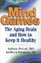 Mind Games: The Aging Brain and How to Keep it Healthy