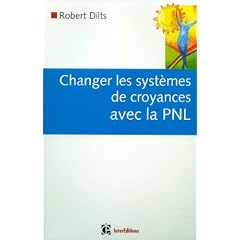 Changer les syst�mes de croyances avec la PNL