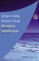 Die kleine Schlafschule: Wege zum guten Schlaf