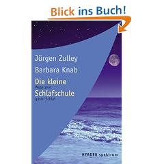 Die kleine Schlafschule: Wege zum guten Schlaf (HERDER spektrum)