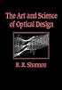 The Art and Science of Optical Design
