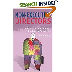 Non-executive Directors: A Guide for Small and Medium Size Enterprises (Bdo Stoy Hayward Guide for Growing Businesses)