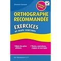 Orthographe recommand�e : Exercices et mots courants