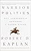 Warrior Politics: Why Leadership Demands a Pagan Ethos