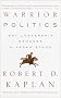Warrior Politics: Why Leadership Demands a Pagan Ethos Warrior Politics: Why Leadership Demands a Pagan Ethos