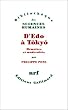 D'Edo � Tokyo. M�moires et modernit�s