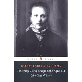 The Strange Case of Dr. Jekyll and Mr. Hyde: And Other Tales of Terror (Penguin Classics)