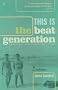 This is the Beat Generation