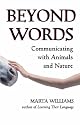 Beyond Words: Communicating Wtih Animals and Nature