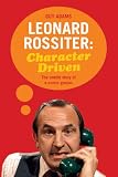 Leonard Rossiter: Character Driven: The untold story of a comic genius
