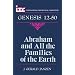 Abraham and All the Families of the Earth: A Commentary on the Book of Genesis 12-50 (International Theological Commentary)