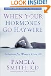 When Your Hormones Go Haywire