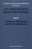 Nonlinear Mechanics and Pure Mathematics: Nonlinear Mechanics and Pure MAthematics (Classics of Soviet Mathematics , Part 3)