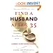 Find a Husband After 35: (Using What I Learned at Harvard Business School)