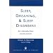 Sleep, Dreaming, and Sleep Disorders