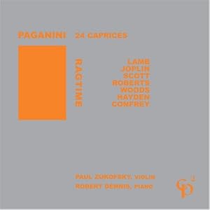 Ragtime Paganini: 24 Caprices by Paganini; Joseph F. Lamb; Scott Joplin; James Scott; Zez Confrey; Luckey Roberts; Clarence Woods and Paul Zukofsky; Robert Dennis (Audio CD - 2005)