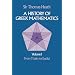 A History of Greek Mathematics, Vol. 1: From Thales to Euclid