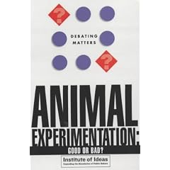 Animal Experimentation: Good or Bad? (Debating Matters)