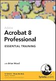 Acrobat 8 Professional Essential Training