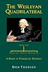 The Wesleyan Quadrilateral: Scripture, Tradition, Reason, & Experience as a Model of Evangelical Theology