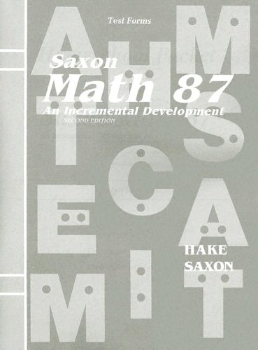 Saxon Math 87: An Incremental Development (Test Forms)