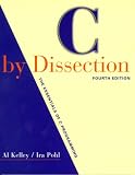 C by Dissection: The Essentials of C Programming