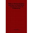 Birds of Marsh and Mere and How to Shoot Them - Twenty Five Years of Wildfowling by  J, C.M. Nichols