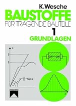 Baustoffe f&uuml;r tragende Bauteile, Bd.1, Grundlagen