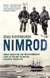 Nimrod: The Extraordinary Story of Shackleton's First Expedition