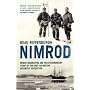 "Nimrod": The Extraordinary Story of Shackleton's First Expedition