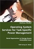 Operating System Services for Task-Specific Power Management - Novel Approaches to Energy - Aware Embedded Linux