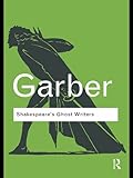 Shakespeare's ghost writers : literature as uncanny causality