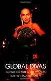 Global Divas: Filipino Gay Men in the Diaspora (a John Hope Franklin Center Book)