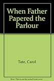 When father papered the parlour