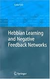 Hebbian Learning and Negative Feedback Networks