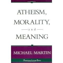 Atheism, Morality, and Meaning