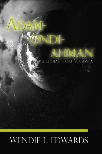 Millennial Glory X, Adam-ondi-Ahman