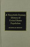 A twentieth-century history of United States population