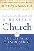 Becoming a Healthy Church: Ten Traits of a Vital Ministry